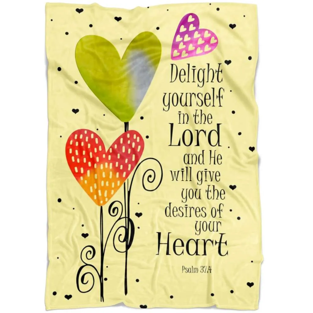 Delight Yourself In The Lord Psalm 374 Fleece Blanket - Christian Blanket - Bible Verse Blanket