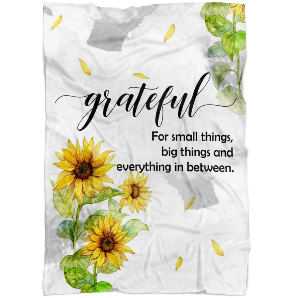 Grateful For Small Things Big Things And Everything In Between Fleece Blanket - Christian Blanket - Bible Verse Blanket