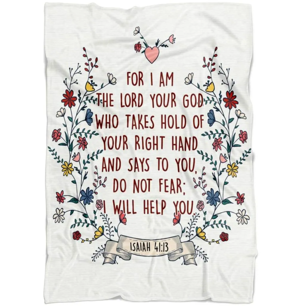 Isaiah 4113 Do Not Fear I Will Help You Fleece Blanket - Christian Blanket - Bible Verse Blanket